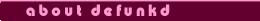 visit defunkd.com