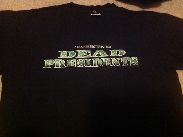 Dead Presidents shirt