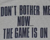 Don't Bother Me Now The Game Is On Screen Stars 