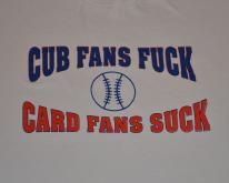  90s Cub Fans Fuck  XL, Cardinals MLB