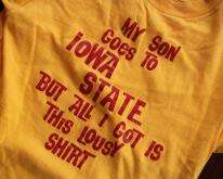  my son goes to IOWA STATE university  70s