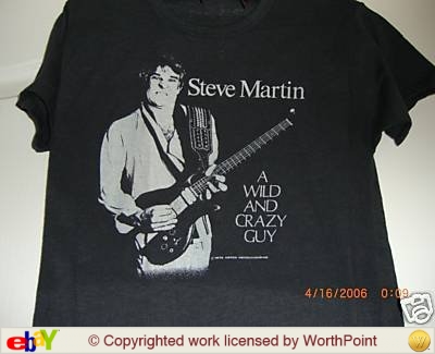 Looking for Steve Martin a wild & crazy guy shirt