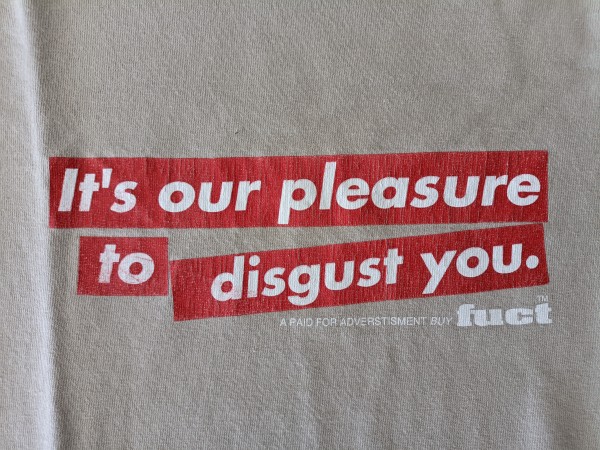 FUCT "Pleasure to Disgust you"