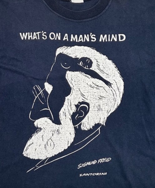 Sigmund Freud “ what’s on a man’s mind”