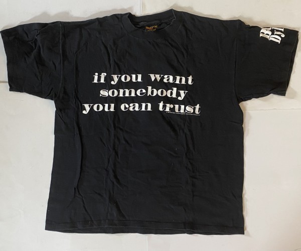 vintage 1994 bob dylan if you want somebody to trust t-shirt