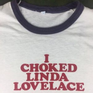 Vintage 70s Funny "I Choked Linda Lovelace" Ringer T-Shirt