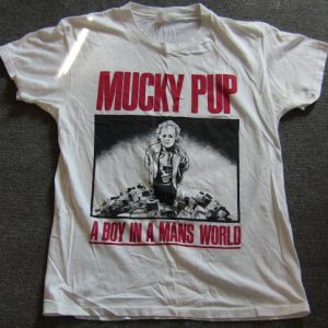 MUCKY PUP A BOY IN A MAN'S WORLD T-SHIRT VTG THRASH PUNK