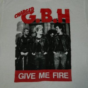 Vintage CHARGED G.B.H. GIVE ME FIRE 80S T-Shirt gbh punk