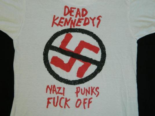ORIGINAL 80S DEAD KENNEDYS NAZI PUNKS FUCK OFF T-Shirt