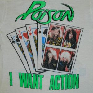 Vintage POISON I WANT ACTION 80S T-Shirt Tour
