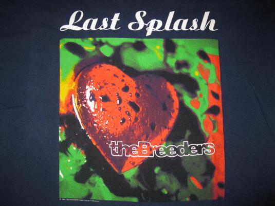 1993 THE BREEDERS LAST SPLASH VINTAGE T-SHIRT PIXIES 4AD | Defunkd