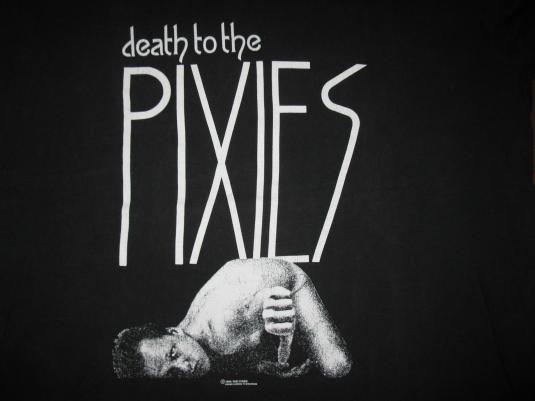 1990 THE PIXIES DEATH TO THE PIXIES VINTAGE T-SHIRT 4AD | Defunkd