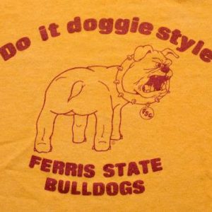 Do It Doggie Style Ferris State Bulldogs T-Shirt, 80s, Dog