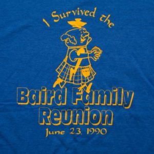 Vintage 90s "I Survived the Baird Family Reunion" Blue T-Shirt