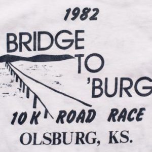 1982 Bridge to 'Burg 10K Road Race T-Shirt Olsburg KS Kansas