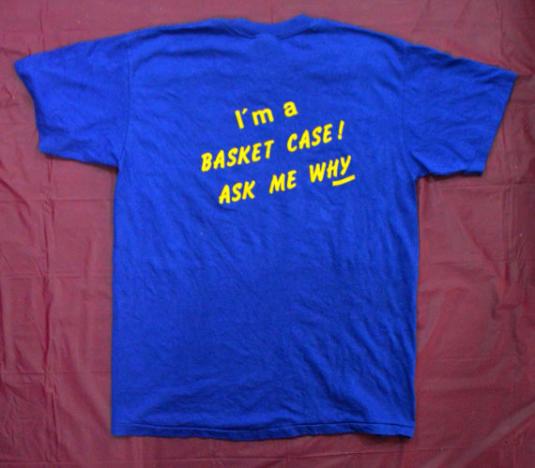 Vintage 80s I’m A Basket Case Ask Me Why 50/50 T Shirt Sz L