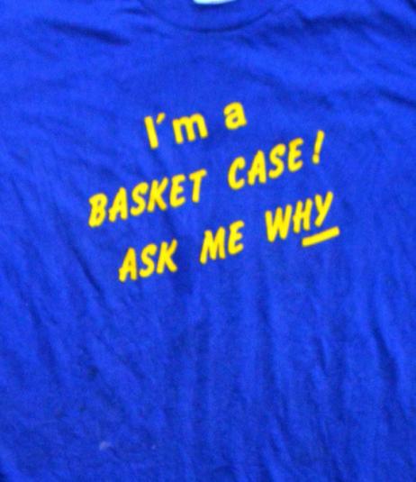 Vintage 80s I’m A Basket Case Ask Me Why 50/50 T Shirt Sz L