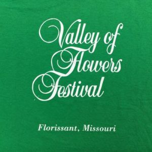 Vintage 1980s Valley of Flowers Festival Florissant T-Shirt