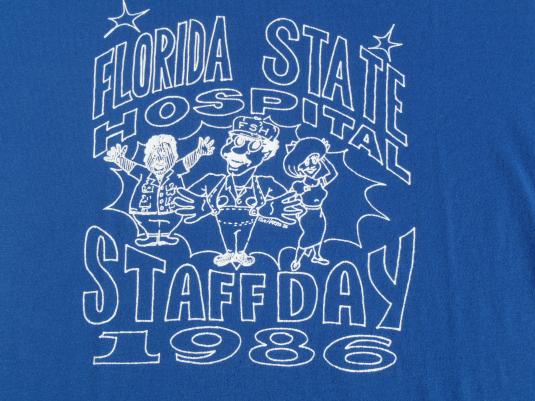 1986 Florida State Hospital Staff Day Vintage T Shirt