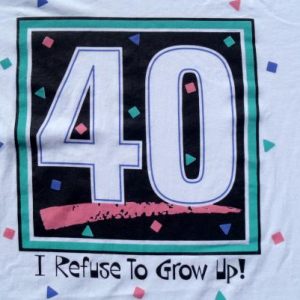 Vintage 1990s 40 Refuse to Grow Up White T-Shirt L
