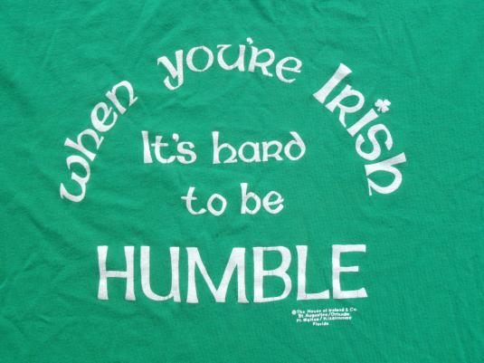 Vintage 1980s Hard to Be Humble Irish Green T Shirt L