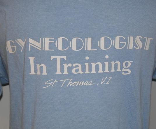 VTG 1980s Gynecologist In Training Virgin Islands T-Shirt