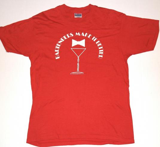 Vintage 80s Bartenders Make It Better Martini Glass T-Shirt