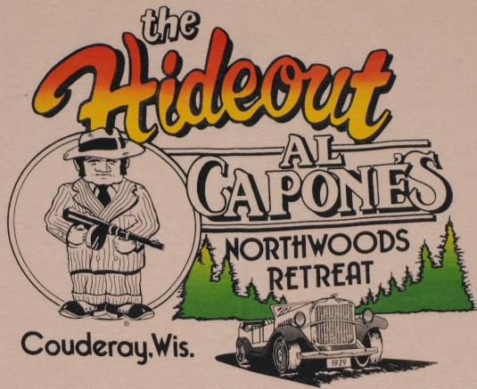 Vtg Al Capone Gangster Hideout Couderay Wisconsin T-Shirt