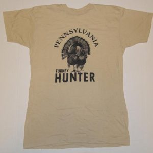 Vintage 1980 Pennsylvania Turkey Hunter Hunting T-Shirt