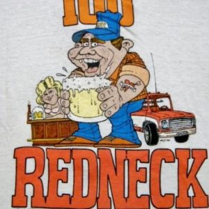 Vintage 1979 100% Redneck ! Jersey Style T-Shirt