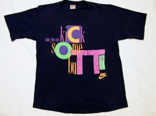 Vintage 1990’s Nike “Can You Say Kick Some Butt” T-Shirt