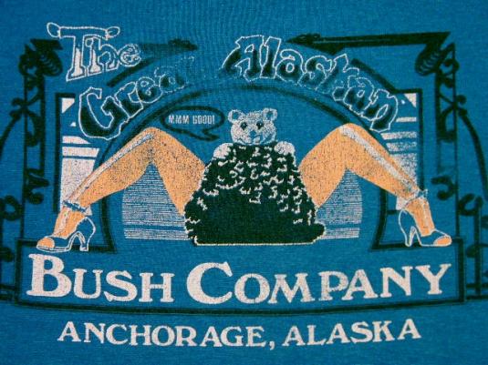 Vintage 80’s Great Alaskan Bush Co. Alaska Strip Club Shirt