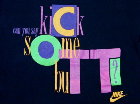 Vintage 1990’s Nike “Can You Say Kick Some Butt” T-Shirt