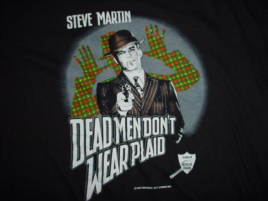 Vintage Dead Men Don’t Wear Plaid Steve Martin T-Shirt