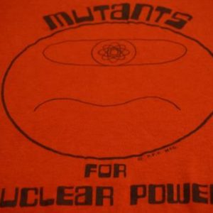 Vintage MUTANTS FOR NUCLEAR POWER T-Shirt S/XS