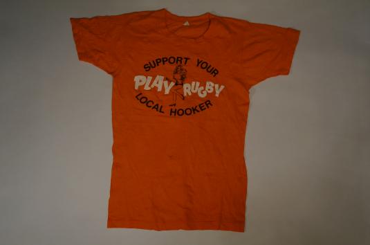 Vintage SUPPORT YOUR LOCAL HOOKER PLAY RUGBY T-Shirt S