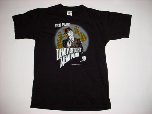 Vintage Dead Men Don’t Wear Plaid Steve Martin T-Shirt