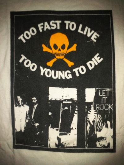 VINTAGE TOO FAST TO LIVE TOO YOUNG TO DIE T-SHIRT