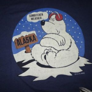 Vintage 1985 Sumbitchen Weather Alaska Bear T-Shirt