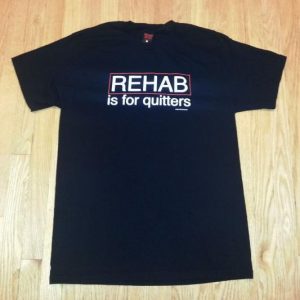 VTG 90s REHAB IS FOR QUITTERS T-Shirt Fashion Victim Sz L