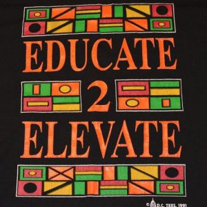 Vintage 90s Neon "Educate to Elevate" T-Shirt