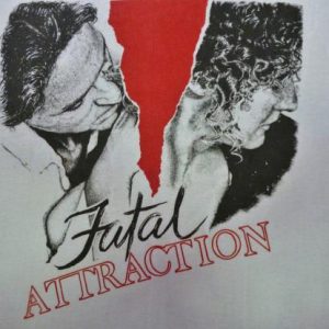 VINTAGE 1987 FATAL ATTRACTION T-SHIRT