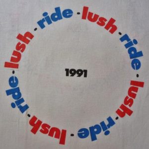 VINTAGE 1991 RIDE & LUSH US TOUR T-SHIRT