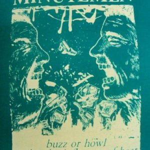 RARE 80'S MINUTEMEN "BUZZ OR HOWL UNDER THE INFLUENCE.."