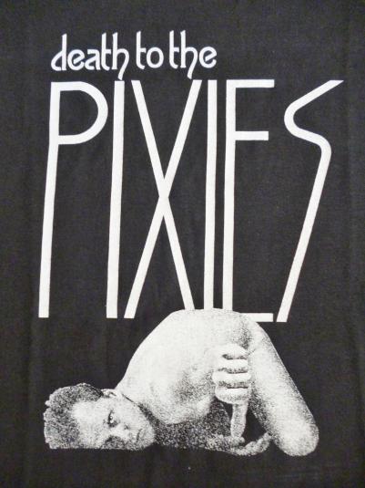 VINTAGE DEATH TO THE PIXIES T-SHIRT