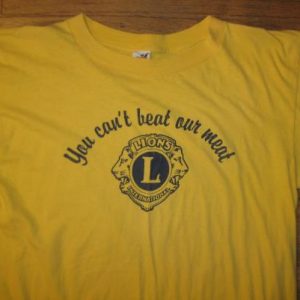 Vintage 1980's Lions Club "You can't beat our meat" t-shirt