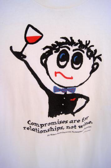 Hanes Beefy-T “Compromises Are for Relationships, Not Wine”