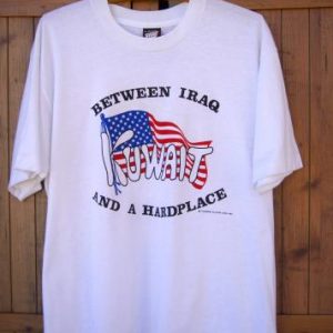 1990 T Shirt Between Iraq Kuwait and a Hard Place