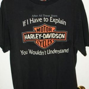Vintage 1996 Harley Davidson You Wouldn't Understand T-shirt