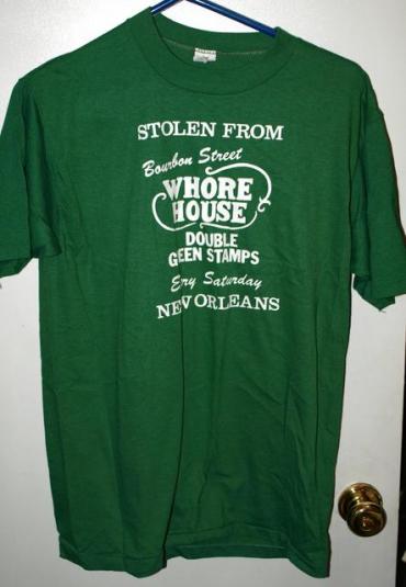 Vtg Velva Sheen Stolen Bourbon Street Whore House T-shirt